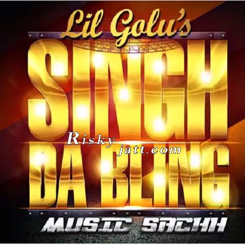 Singh Da Bling LiL Golu Mp3 Song Free Download