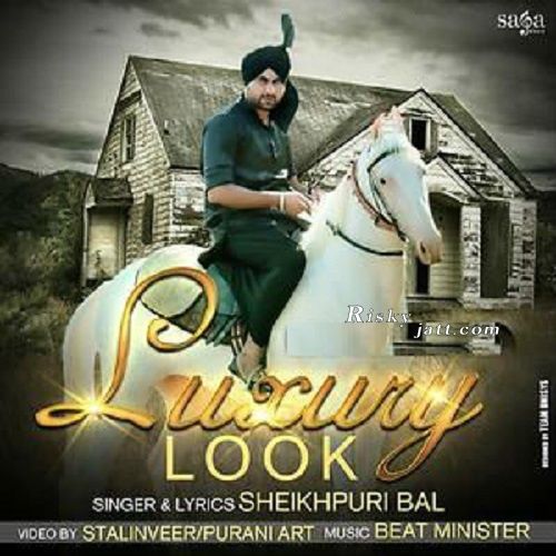 Luxury Look Ft Beat Minister Sheikhpuri Bal Mp3 Song Free Download