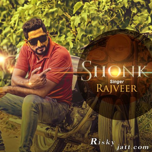 Shonk Rajveer Mp3 Song Free Download