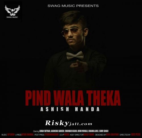 Pind Wala Theka Ashish Handa Mp3 Song Free Download