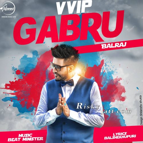 Vvip Gabroo Balraj Mp3 Song Free Download