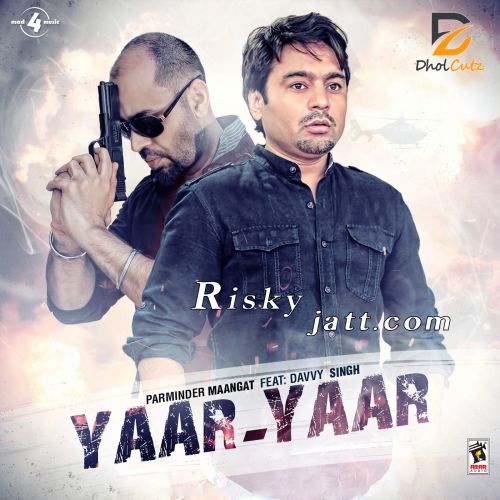 Yaar - Yaar (ft. Davvy Singh) Parminder Maangat Mp3 Song Free Download