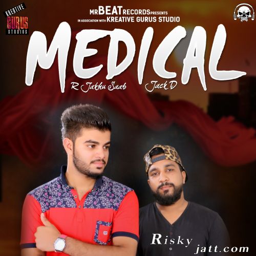 Medical Feat. Jack D R Jakhu Saab Mp3 Song Free Download