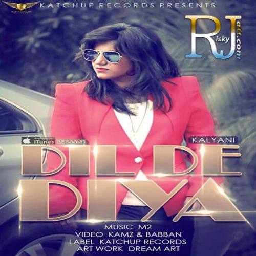 Dil De Diya Kalyani, M2 Mp3 Song Free Download