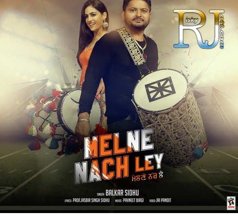 Melne Nach Ley Balkar Sidhu Mp3 Song Free Download