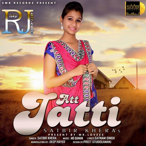 Att Jatti Satbir Khera Mp3 Song Free Download