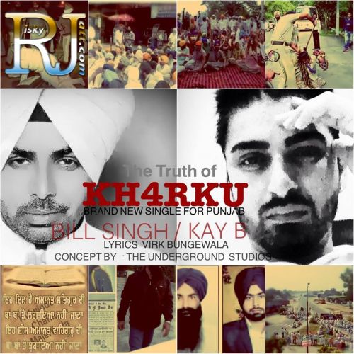 The Truth of Kharku Bill Singh, Kay B Mp3 Song Free Download