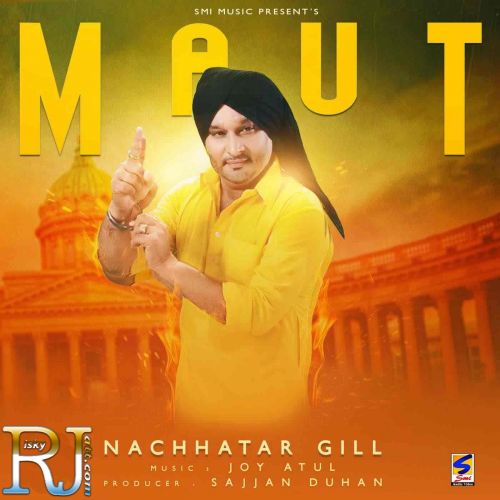 Maut Nachhatar Gill Mp3 Song Free Download