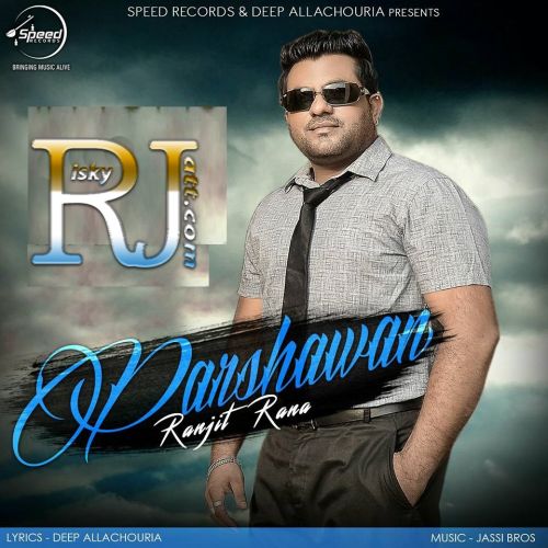 Parshawan Ranjit Rana Mp3 Song Free Download