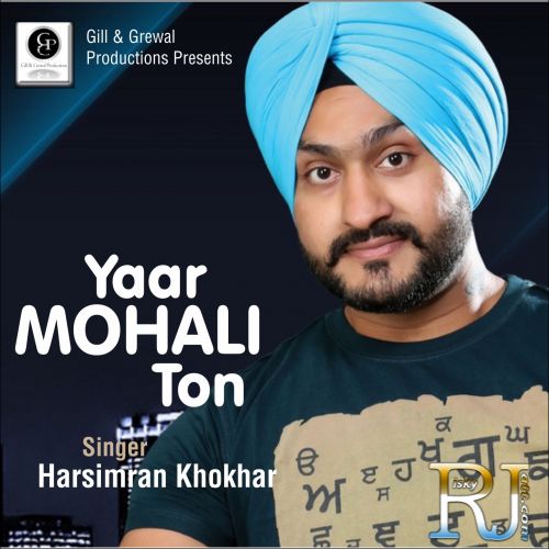 Yaar Mohali Ton Harsimran Khokhar Mp3 Song Free Download