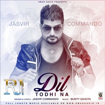 Dil Todhi Na Jasvir Commando full album mp3 songs download