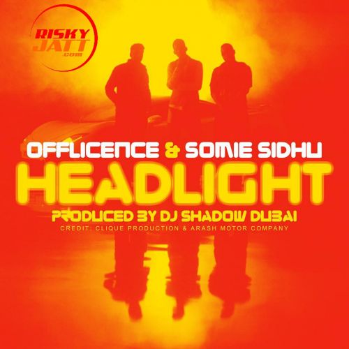 Headlight Ft DJ Shadow Dubai Somie Sidhu Mp3 Song Free Download