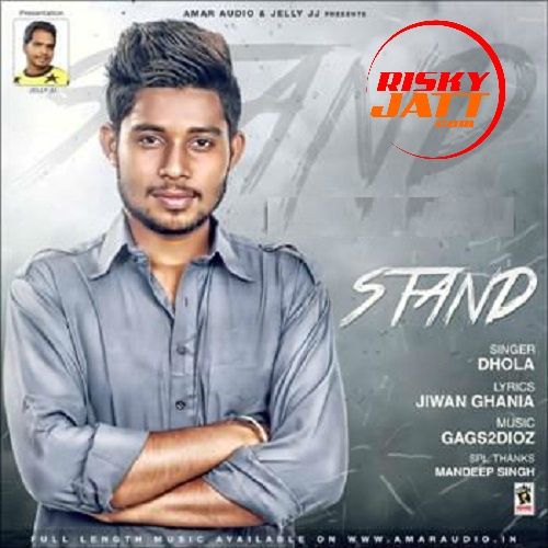 Stand Ft Gags2dioz Dhola Mp3 Song Free Download