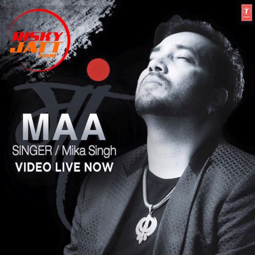 Maa Mika Singh Mp3 Song Free Download