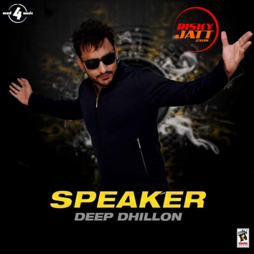 Speaker Deep Dhillon Mp3 Song Free Download