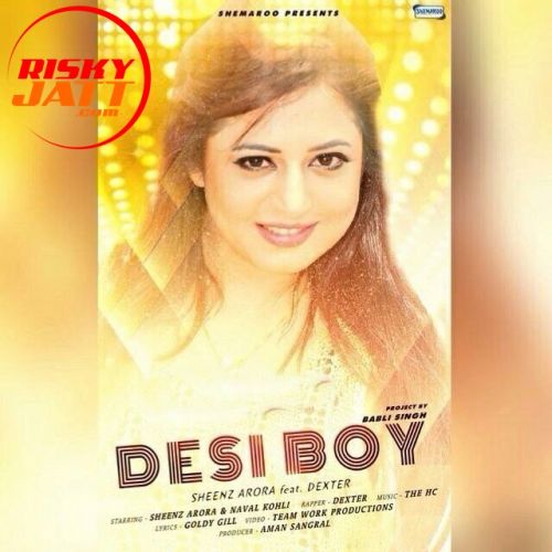 Desi Boy Sheenz Arora Mp3 Song Free Download