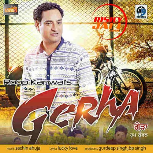 Gerha ft Sachin Ahuja Roop Kanwal Mp3 Song Free Download