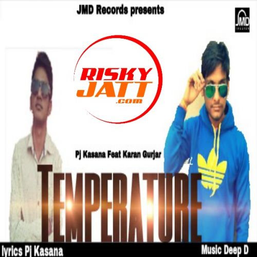 Temperature Ft. Karan Gurjar PJ Kasana Mp3 Song Free Download