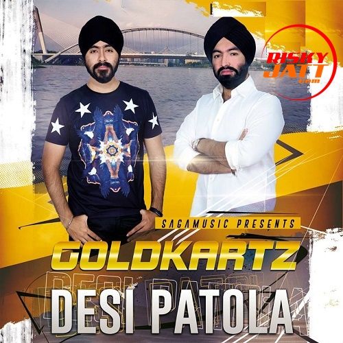 Desi Patola Goldkartz Mp3 Song Free Download