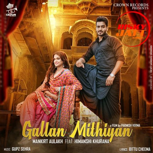 Gallan Mithiyan Mankirt Aulakh Mp3 Song Free Download