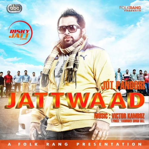 Jattwaad Jot Pandori Mp3 Song Free Download