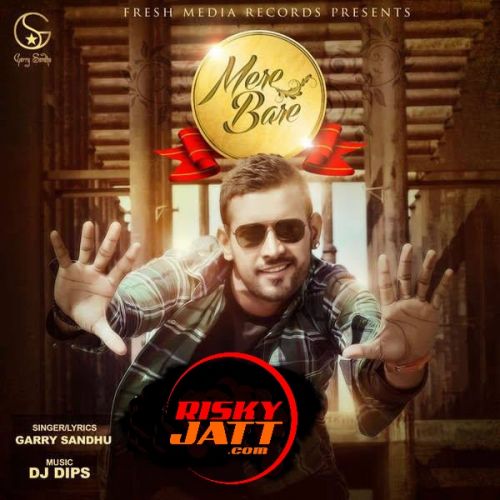 Mere Bare Garry Sandhu Mp3 Song Free Download