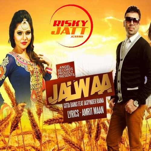 Jalwa Gitta Bains, Jaspinder Raina Mp3 Song Free Download