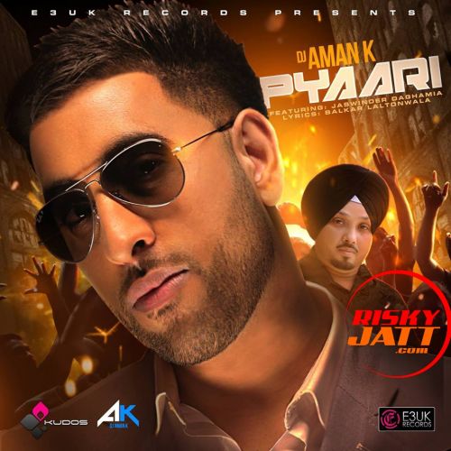 Pyaari Jaswinder Daghamia, DJ Aman K Mp3 Song Free Download