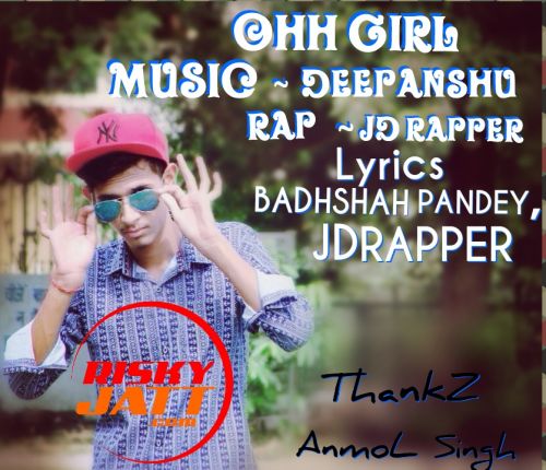 Ohh Girl JD Rapper Mp3 Song Free Download