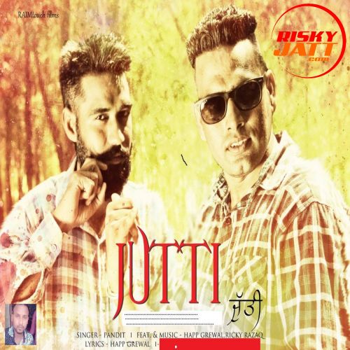 Jutti Yaar Di Pandit,  Happy Grewal, Ricky Razaq Mp3 Song Free Download