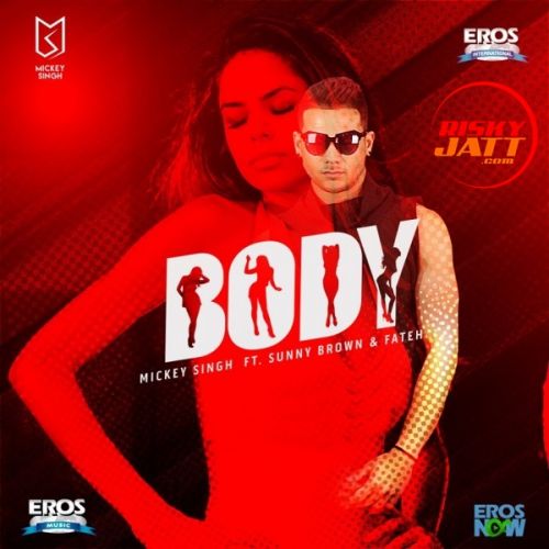 Body Mickey Singh Mp3 Song Free Download