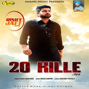 20 kille Goggi Dhaliwal Mp3 Song Free Download