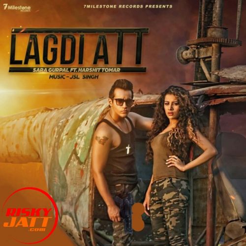 Lagdi Att Sara Gurpal, Harshit Tomar Mp3 Song Free Download