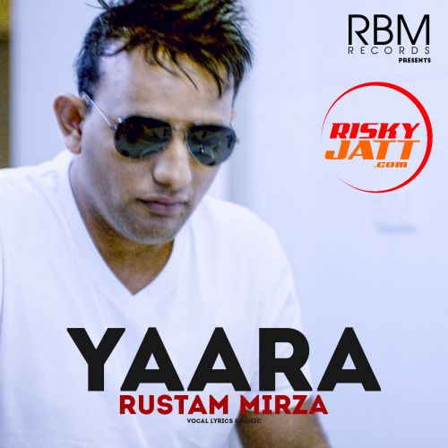 Yaara Rustam Mirza Mp3 Song Free Download