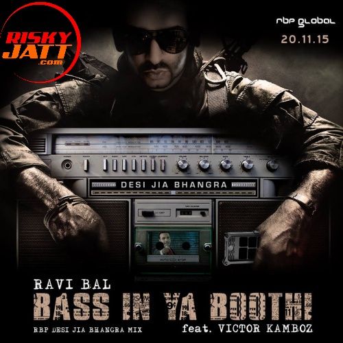 Bass In Ya Boothi Ravi Bal, Victor Kamboz Mp3 Song Free Download