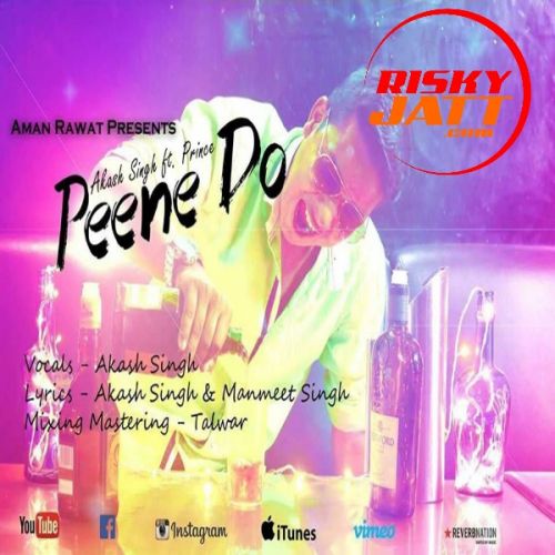 Peene Do Akash Singh, Prince Mp3 Song Free Download