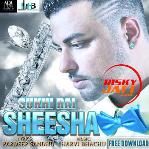 Sheesha Sukhi Rai Mp3 Song Free Download