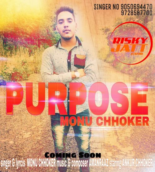 Purpose Monu Chhoker Mp3 Song Free Download