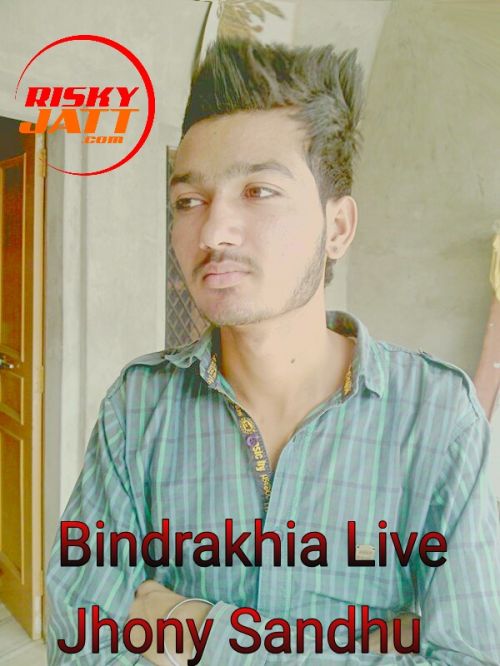 Bindrakhia Live Jhony Sandhu Mp3 Song Free Download