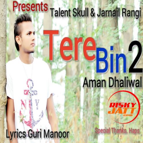 Tere Bin 2 Aman Dhaliwal Mp3 Song Free Download