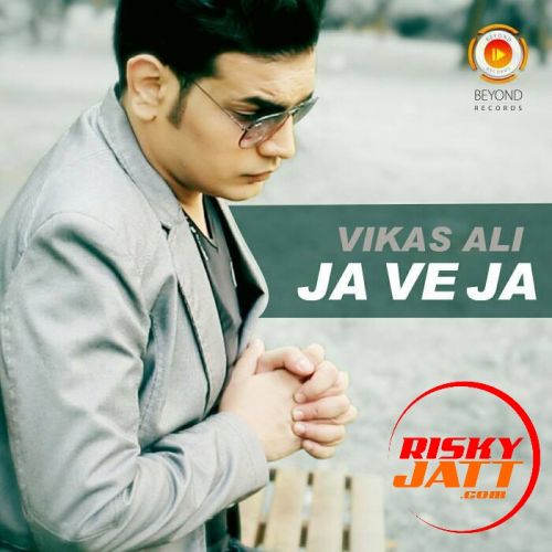 Ja Ve Ja Vikas Ali Mp3 Song Free Download