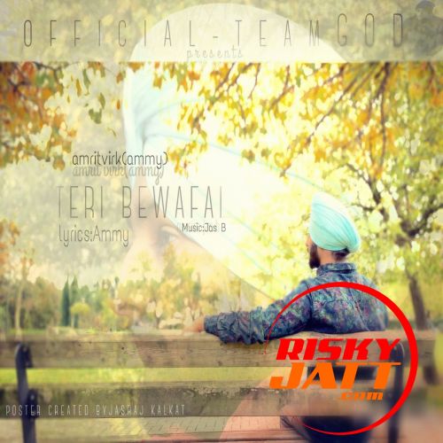 Teri Bewafai Amrit Virk Ammy Mp3 Song Free Download