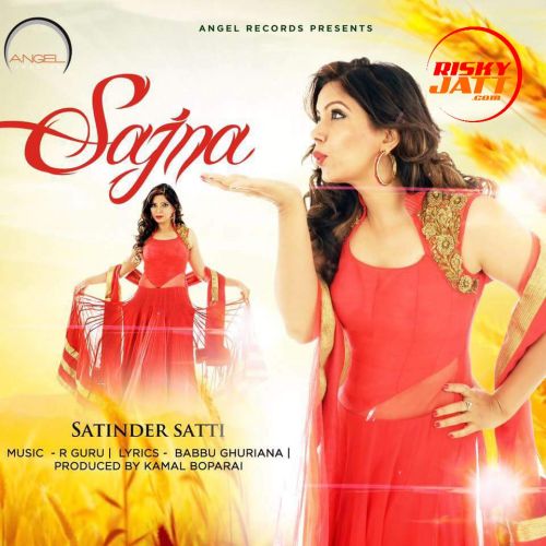 Sajna Satinder Satti Mp3 Song Free Download