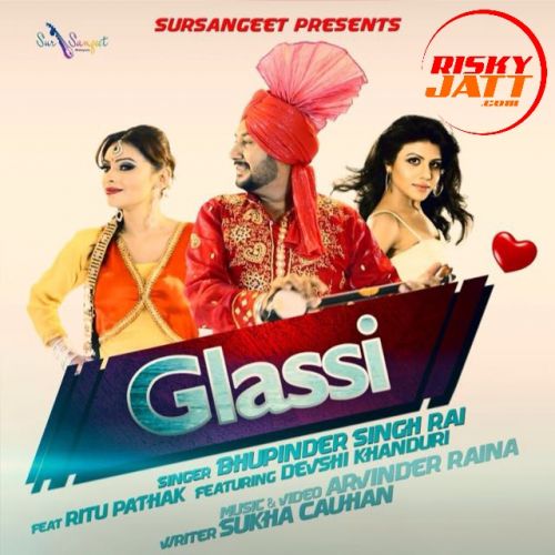 Glassi Bhupinder Singh Rai Mp3 Song Free Download