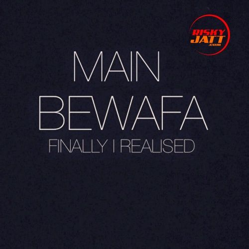 Main Bewafa Jashan Preet Mp3 Song Free Download