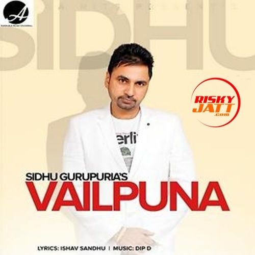 Vailpuna Sidhu Gurupuria Mp3 Song Free Download