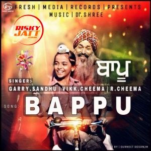 Bappu Garry Sandhu Mp3 Song Free Download