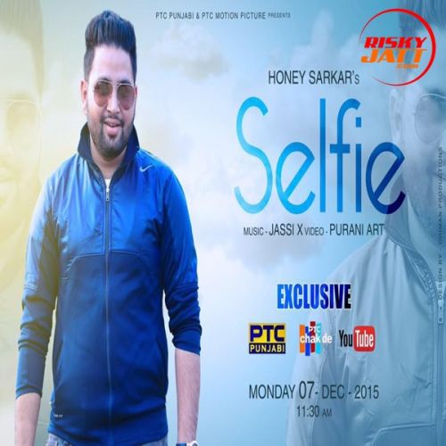 Selfie Honey Sarkar Mp3 Song Free Download