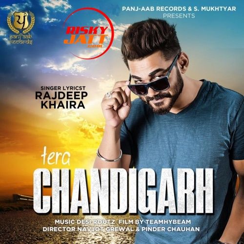 Tera Chandigarh Rajdeep Khaira Mp3 Song Free Download