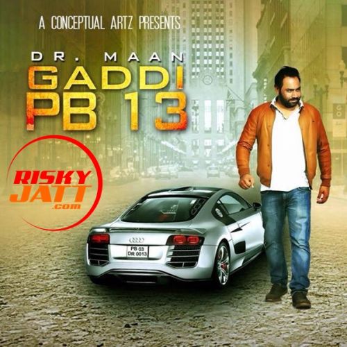 Gaddi PB 13 Dr Maan Mp3 Song Free Download